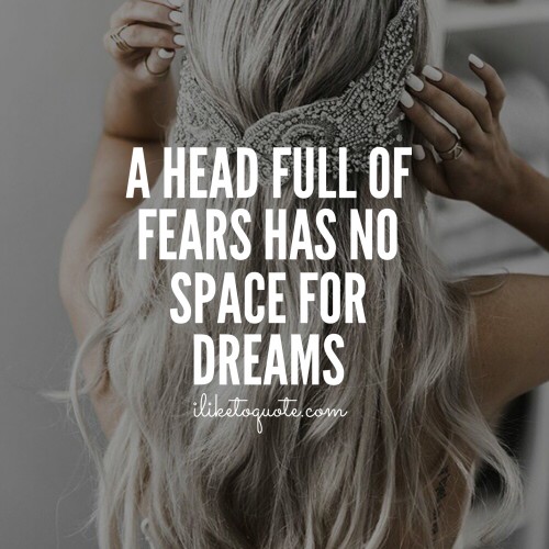 a-head-full-of-fears-quote